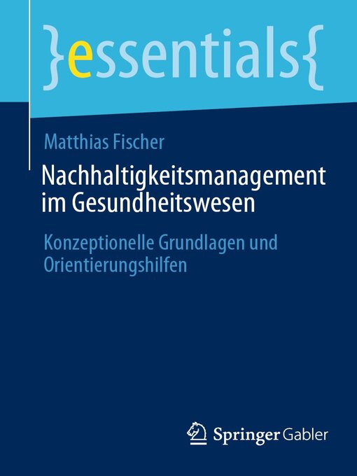 Title details for Nachhaltigkeitsmanagement im Gesundheitswesen by Matthias Fischer - Available